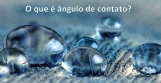 O que é ângulo de contato